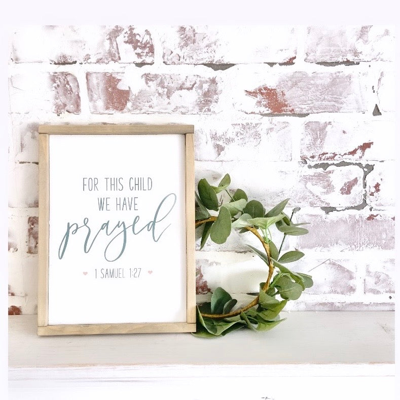 For This Child We Have Prayed Wooden Sign