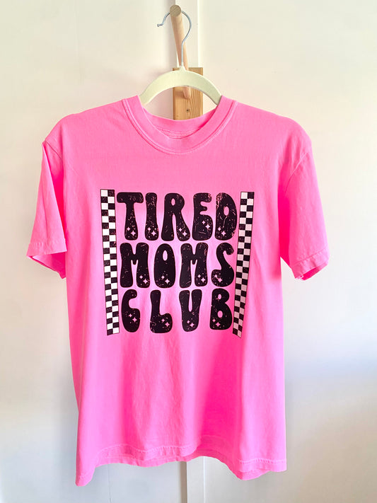 Neon Tired Moms Tee